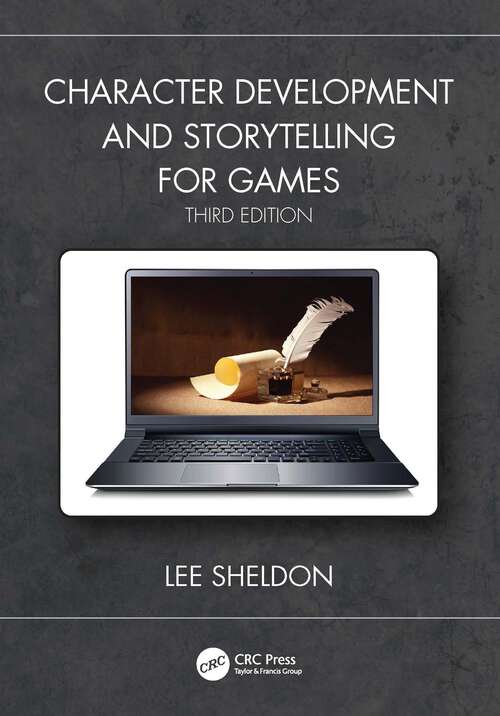 Book cover of Character Development and Storytelling for Games (3)