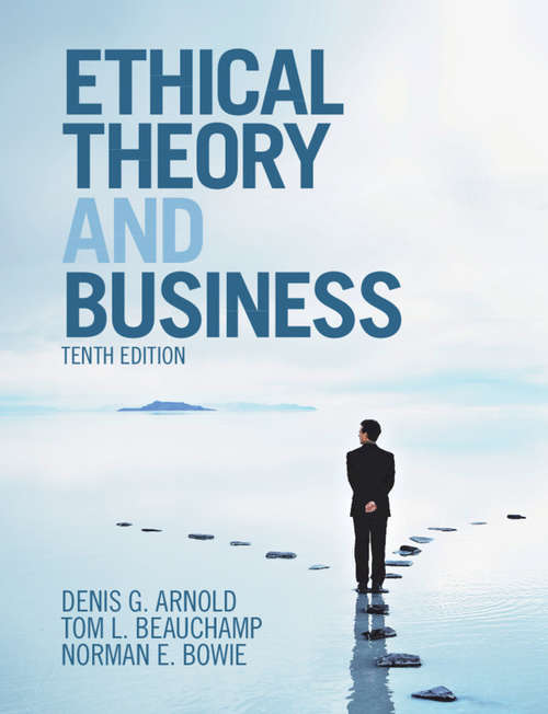 Ethical Theory and Business: International Edition (Mythinkinglab Ser.)