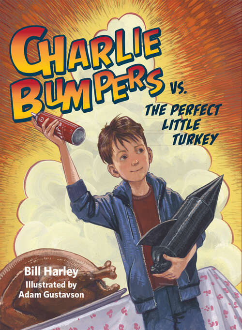 Book cover of Charlie Bumpers vs. the Perfect Little Turkey (Charlie Bumpers #4)
