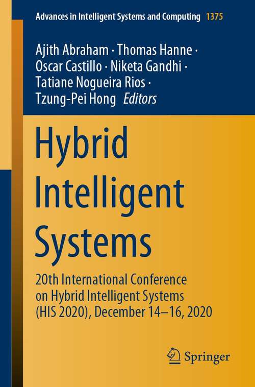 Hybrid Intelligent Systems: 20th International Conference on Hybrid Intelligent Systems (HIS 2020), December 14-16, 2020 (Advances in Intelligent Systems and Computing #1375)