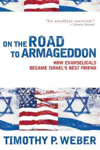 Book cover of On The Road To Armageddon: How Evangelicals Became Israel's Best Friend