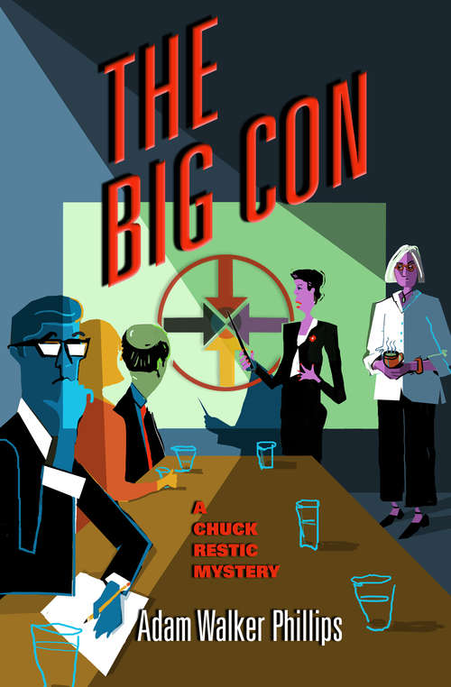 The Big Con (The Chuck Restic Mysteries #3)