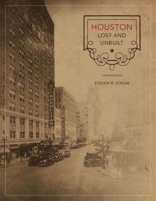 Cover image of Houston Lost and Unbuilt