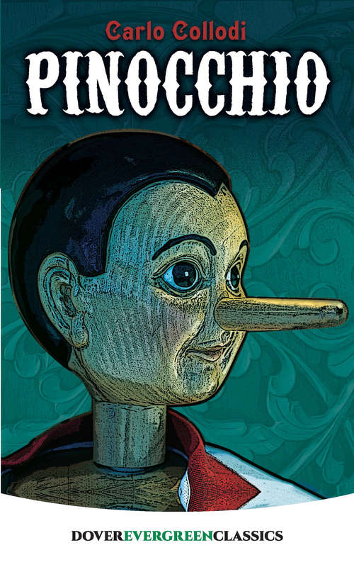 Pinocchio: The Story Of A Puppet (Dover Children's Evergreen Classics)