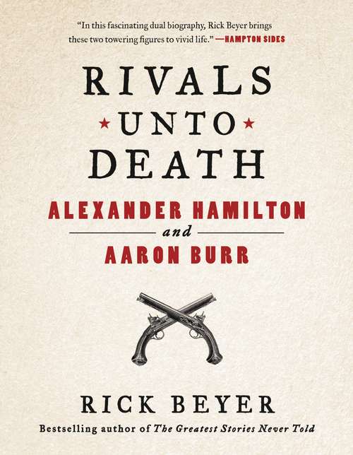 Book cover of Rivals Unto Death: Alexander Hamilton and Aaron Burr