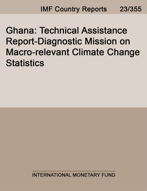 Book cover of Ghana: Technical Assistance Report-Diagnostic Mission on Macro-relevant Climate Change Statistics