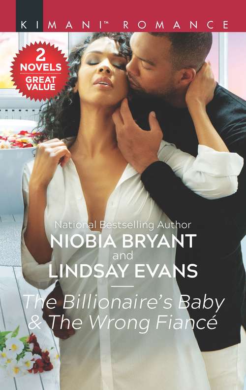 The Billionaire's Baby & The Wrong Fiancé: A 2-in-1 Collection (Passion Grove #3)