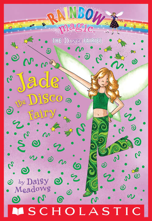 Book cover of Dance Fairies #2: Jade the Disco Fairy