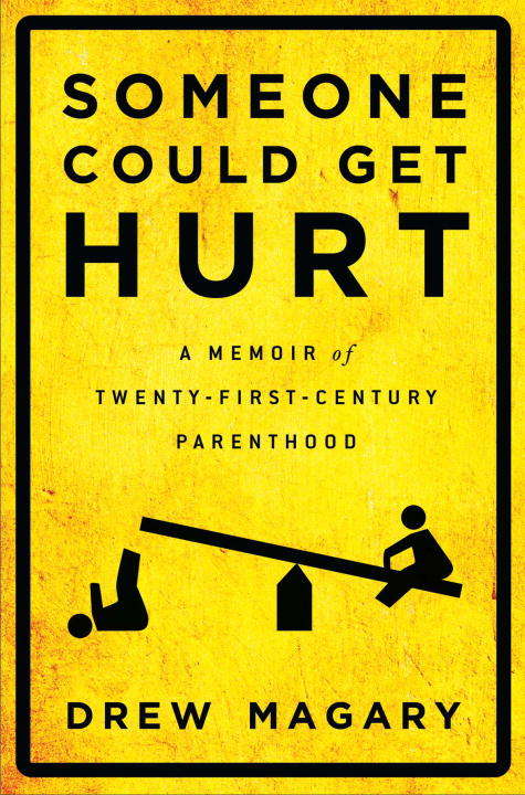 Book cover of Someone Could Get Hurt
