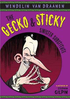 Book cover of The Gecko & Sticky #3: Sinister Substitute
