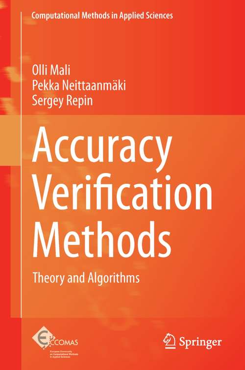 Accuracy Verification Methods: Theory and Algorithms (Computational Methods in Applied Sciences #32)