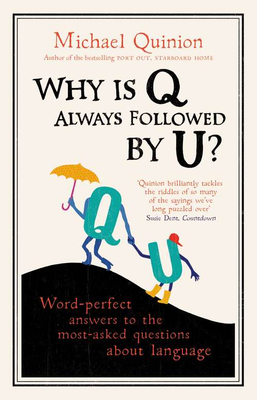 Book cover of Why is Q Always Followed by U?: Word-Perfect Answers to the Most-Asked Questions About Language