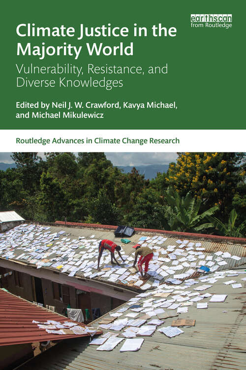 Book cover of Climate Justice in the Majority World: Vulnerability, Resistance, and Diverse Knowledges (Routledge Advances in Climate Change Research)
