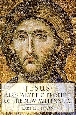 Book cover of Jesus: Apocalyptic Prophet Of The New Millennium