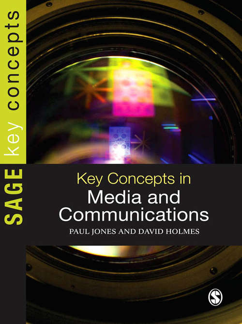 Key Concepts in Media and Communications (SAGE Key Concepts series)