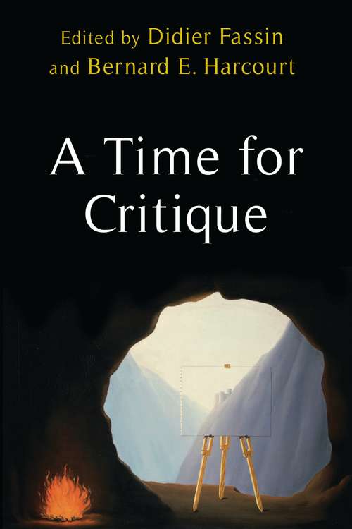 A Time for Critique (New Directions in Critical Theory #58)