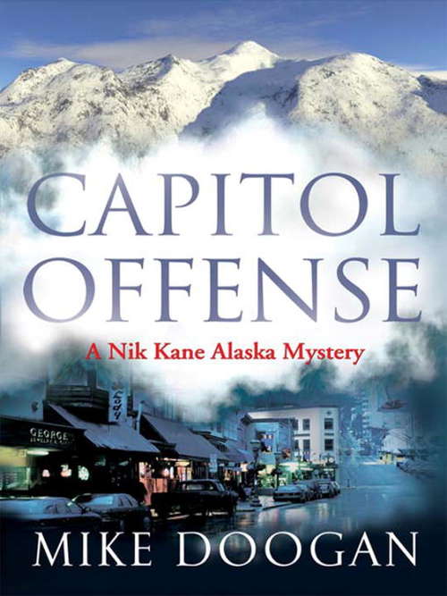 Book cover of Capitol Offense (Nik Kane Alaska Mystery #2)