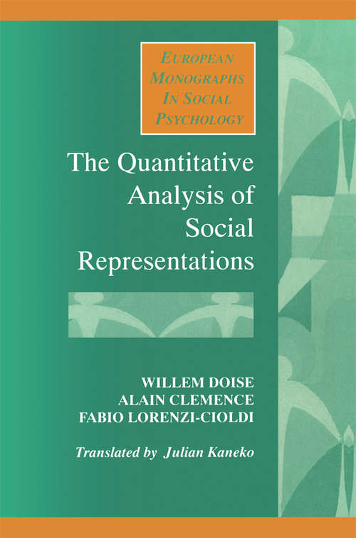 The Quantitative Analysis of Social Representations (European Monographs in Social Psychology)
