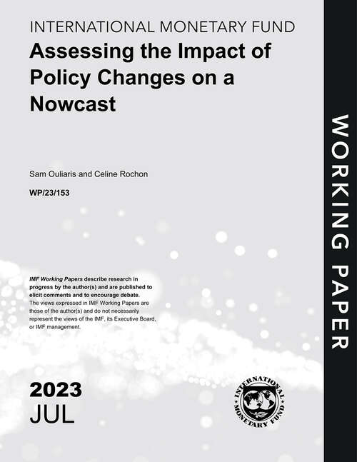 Book cover of Assessing the Impact of Policy Changes on a Nowcast (Imf Working Papers)