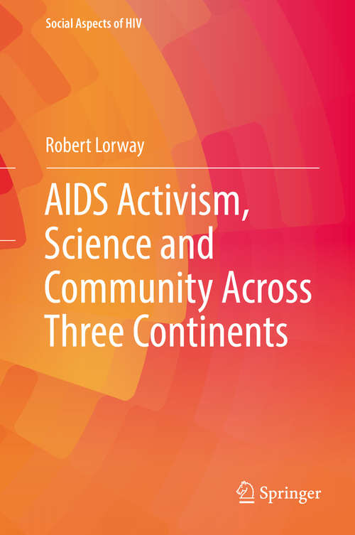 Book cover of AIDS Activism, Science and Community Across Three Continents