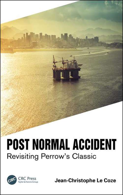 Post Normal Accident: Revisiting Perrow’s Classic