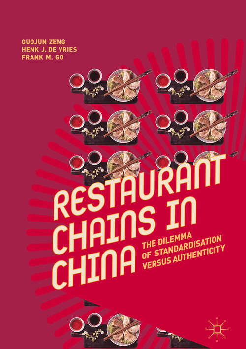Restaurant Chains in China: The Dilemma Of Standardization Versus Authenticity