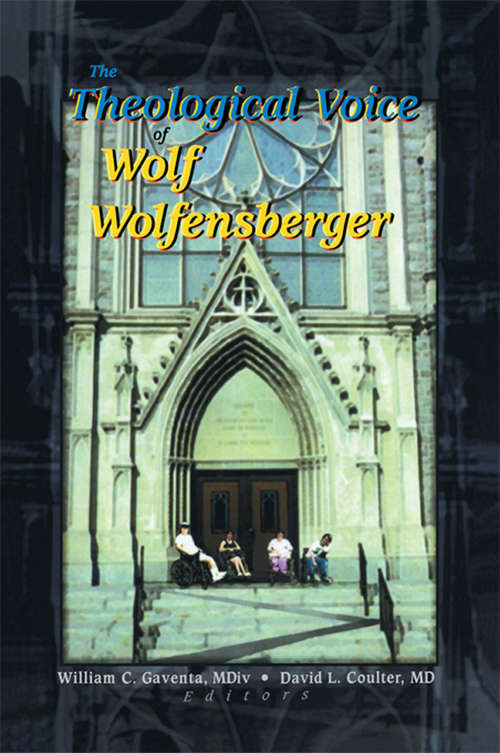 The Theological Voice of Wolf Wolfensberger