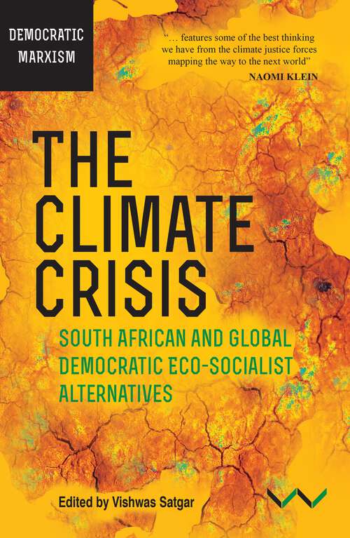 Book cover of Climate Crisis, The: South African and Global Democratic Eco-Socialist Alternatives