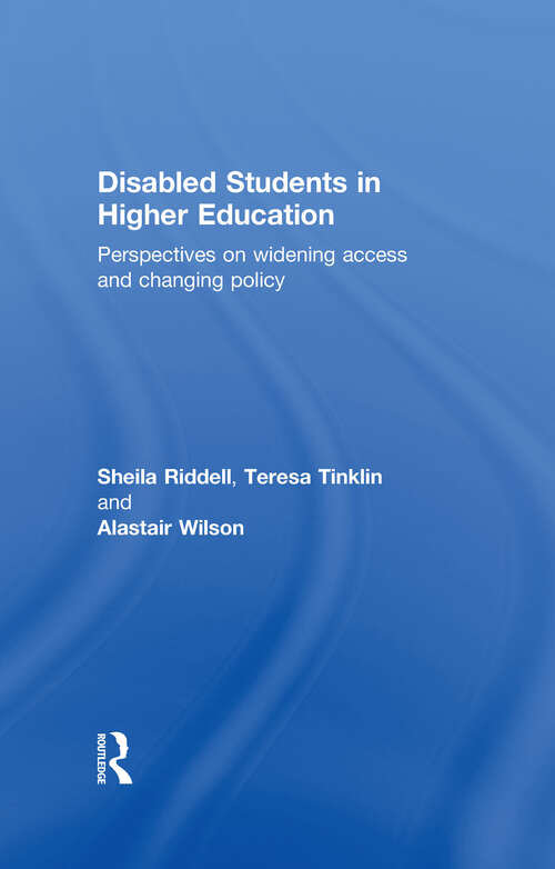 Disabled Students in Higher Education: Perspectives on Widening Access and Changing Policy (Scre Research Report Ser. #No. 85)