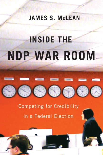 Inside the NDP War Room: Competing for Credibility in a Federal Election