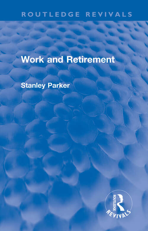 Book cover of Work and Retirement (Routledge Revivals)