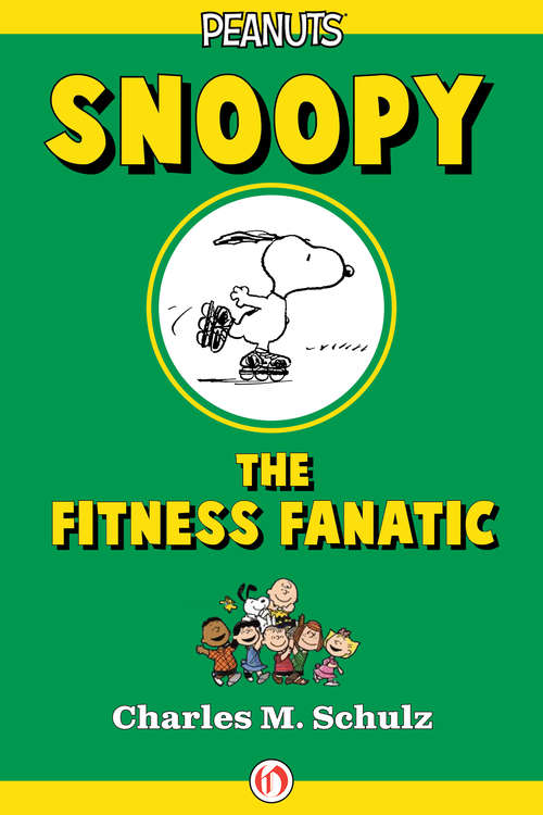 Book cover of Snoopy the Fitness Fanatic