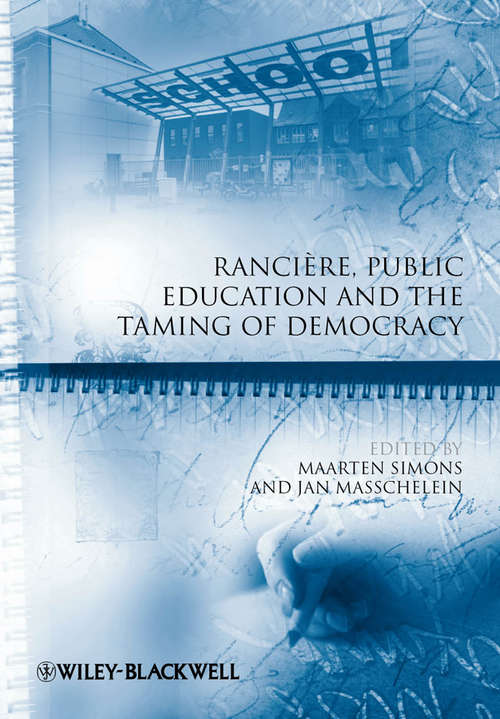 Book cover of Rancière, Public Education and the Taming of Democracy (Educational Philosophy and Theory Special Issues)