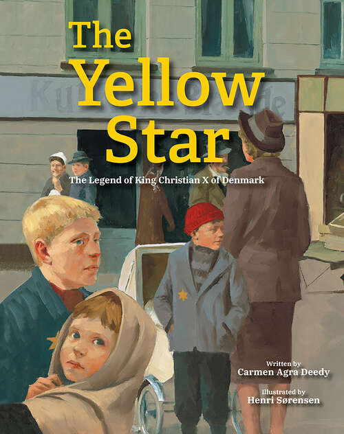 Book cover of The Yellow Star: The Legend of King Christian X of Denmark