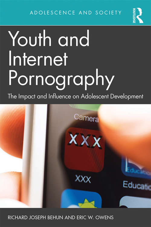 Youth and Internet Pornography: The impact and influence on adolescent development (Adolescence and Society)