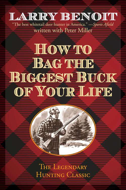 Book cover of How to Bag the Biggest Buck of Your Life