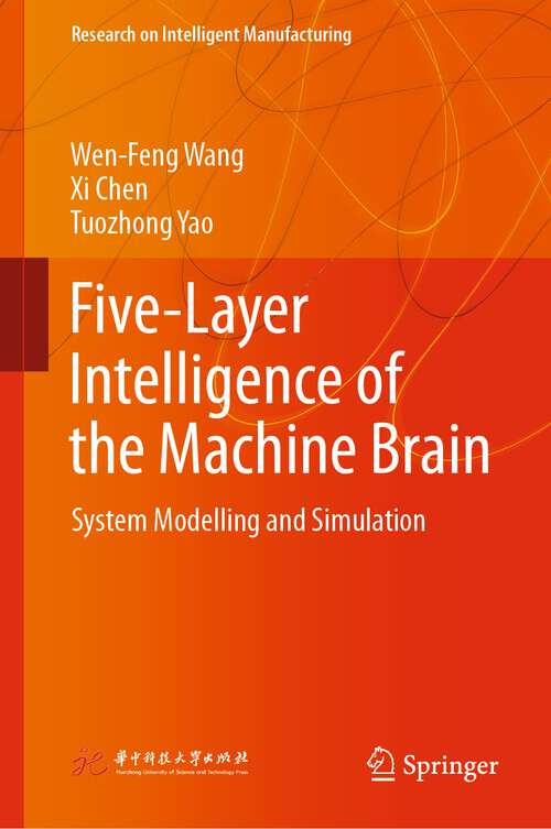 Five-Layer Intelligence of the Machine Brain: System Modelling and Simulation (Research on Intelligent Manufacturing)