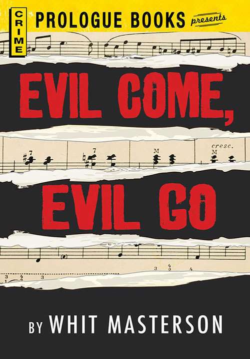 Book cover of Evil Come, Evil Go