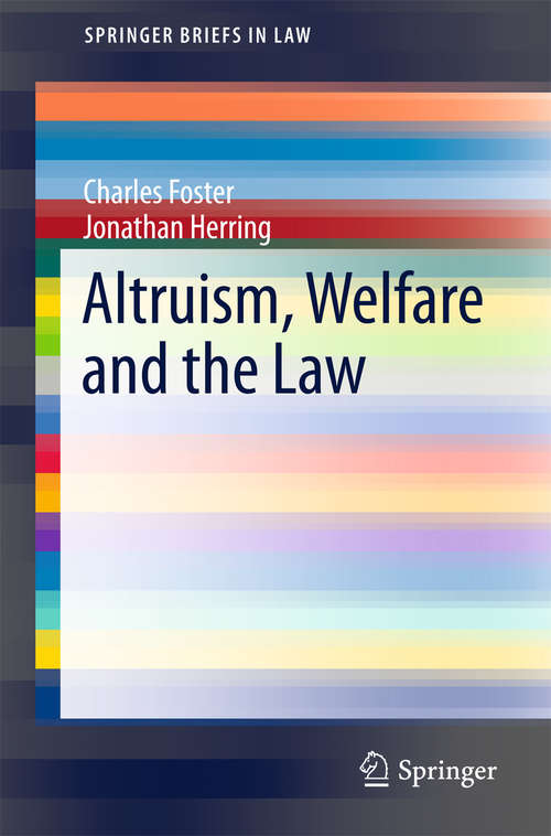 Altruism, Welfare and the Law (SpringerBriefs in Law #0)