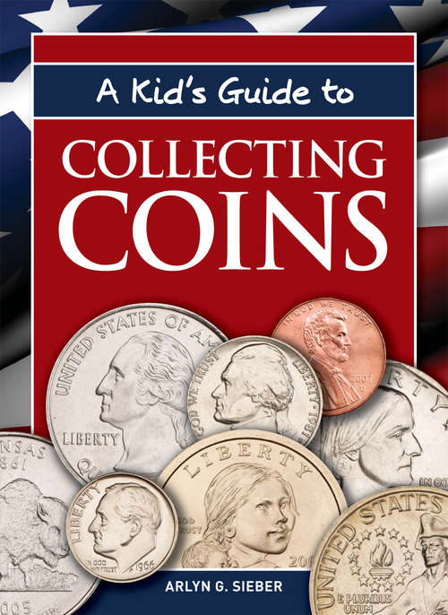 Book cover of A Kid's Guide to Collecting Coins