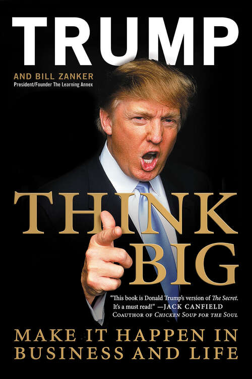 Book cover of Think Big: Make It Happen in Business and Life