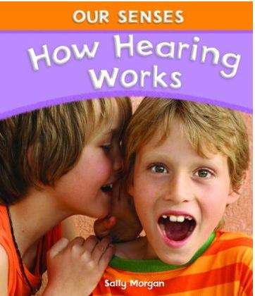 Book cover of How Hearing Works (Our Senses)