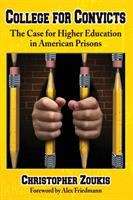 Book cover of College for Convicts: The Case for Higher Education in American Prisons