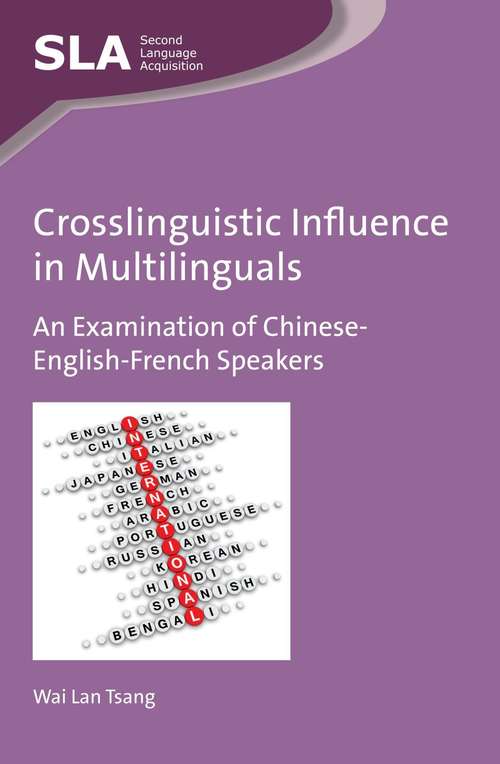 Crosslinguistic Influence in Multilinguals: An Examination of Chinese-English-French Speakers