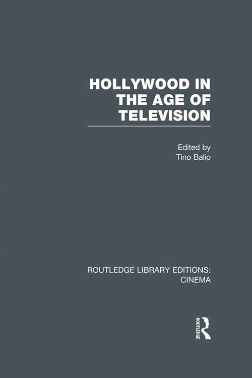 Book cover of Hollywood in the Age of Television (Routledge Library Editions: Cinema)