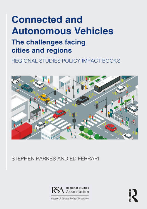 Book cover of Connected and Autonomous Vehicles: The challenges facing cities and regions (Regional Studies Policy Impact Books)