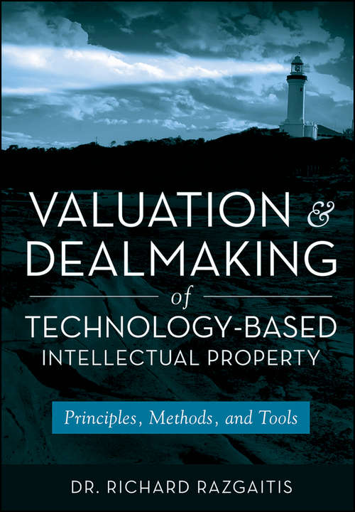 Book cover of Valuation and Dealmaking of Technology-Based Intellectual Property