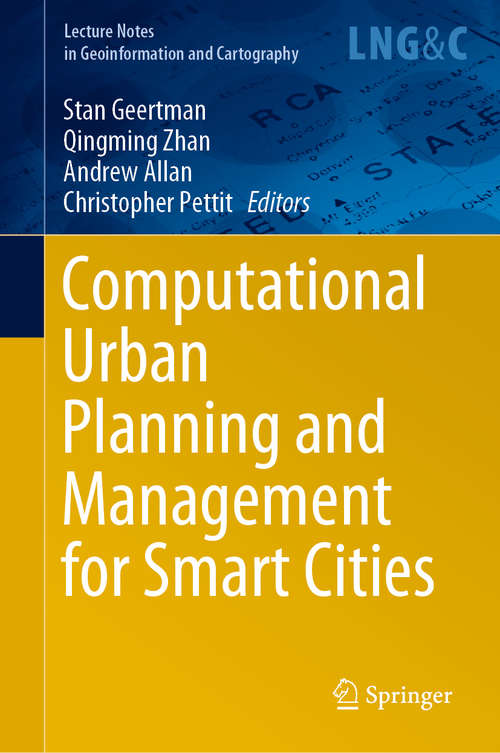 Computational Urban Planning and Management for Smart Cities (Lecture Notes in Geoinformation and Cartography)