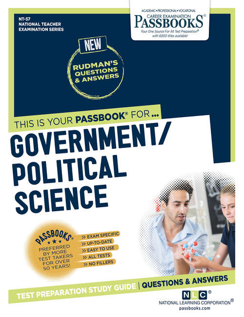 Book cover of GOVERNMENT/POLITICAL SCIENCE: Passbooks Study Guide (National Teacher Examination Series (NTE))