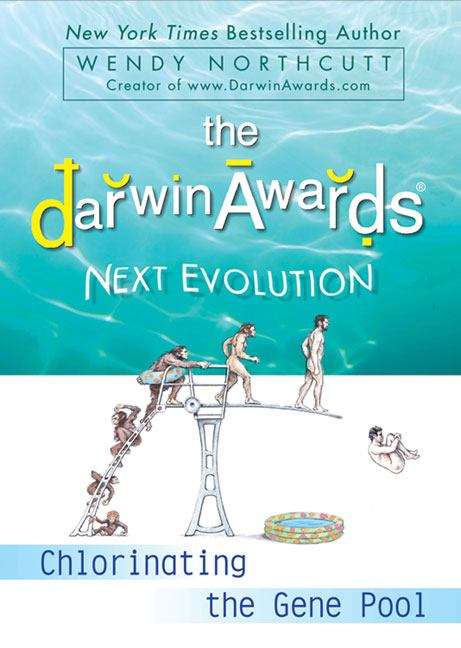 Book cover of The Darwin Awards: Next Evolution